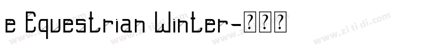 e Equestrian Winter字体转换